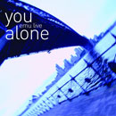 You alone